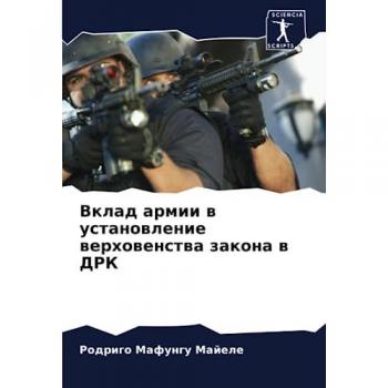 Mafungu Majele, Rodrigo: Vklad armii w ustanowlenie werhowenstwa zakona w DRK