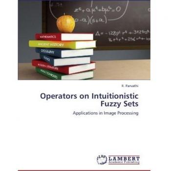 Operators on Intuitionistic Fuzzy Sets: Applications in Image Processing
