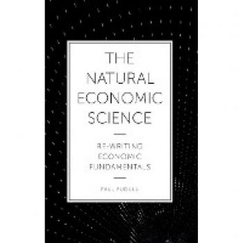 The Natural Economic Science: Re-writing Economic Fundamentals