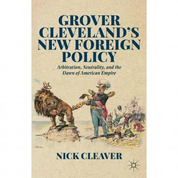 Grover Cleveland's New Foreign Policy