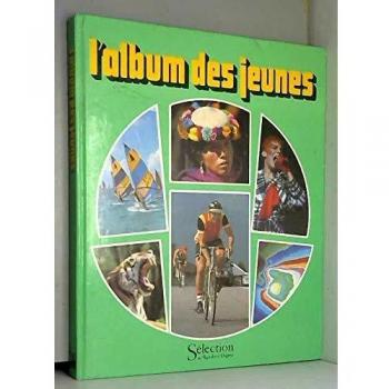 L'album des jeunes de selection du reader's digest. 1986