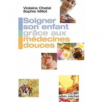 Soigner Son Enfant Grâce Aux Médecines Douces