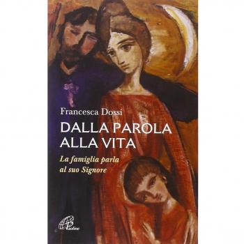 Dalla parola alla vita. La famiglia parla al suo Signore