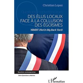 Des élus locaux face à la collusion des égoïsmes : nimby (not in my back yard)