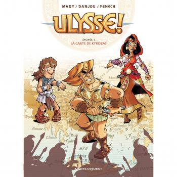 Ulysse !, Tome 1 : La carte de Kyrozas