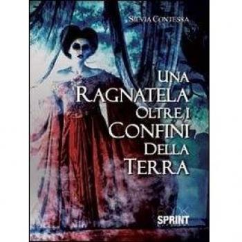 Una ragnatela oltre i confini della terra. Parte prima: le strane ragioni del cuore