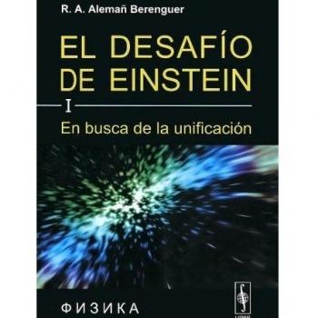 El Desafío De Einstein: En Busca De La Unificación. Vol. 1