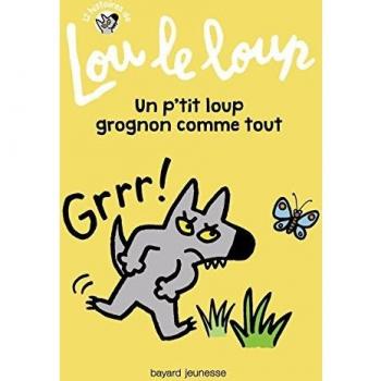 Lou le loup : Un p'tit loup grognon comme tout