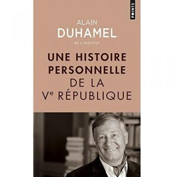 Une histoire personnelle de la Ve République