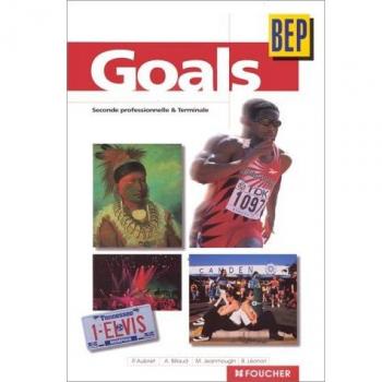 Goals : BEP, 2de professionnelle et Terminale, BEP tertiaires et industriels