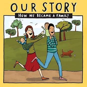 OUR STORY 002HCEDSG2: HOW WE BECAME A FAMILY