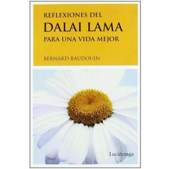 REFLEXIONES DEL DALAI LAMA PARA UNA VIDA MEJOR