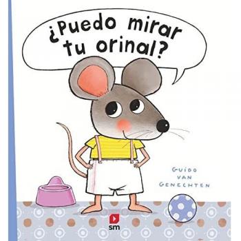 Genechten, Guido Van ¿puedo Mirar Tu Orinal? (Ratón Fisgón)