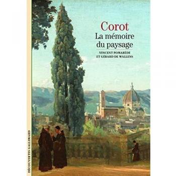 Corot. : La mémoire du paysage (Decouv Galli)