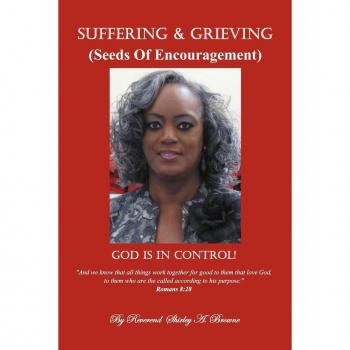 Suffering and Grieving: Seeds Of Encouragement