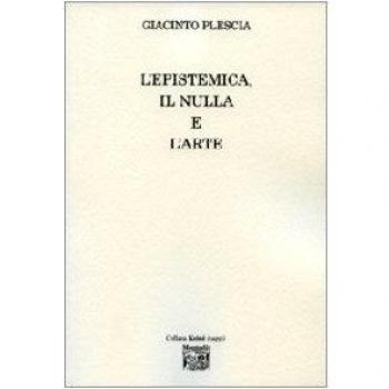 L' epistemica, il nulla e l'arte