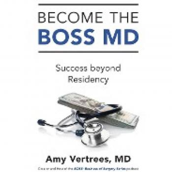 Become the BOSS MD: Success beyond Residency