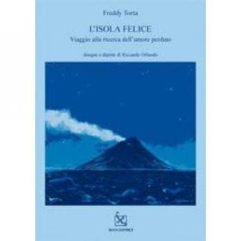 L' isola felice. Viaggio alla ricerca dell'amore perduto