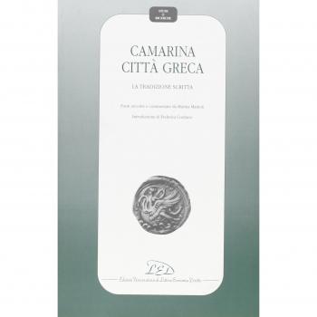 Camarina città greca. La tradizione scritta. Fonti raccolte e commentate