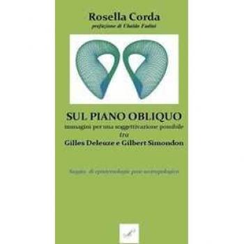 Sul piano obliquo: immagini per una soggettivazione possibile, tra Gilles Deleuze e Gilbert Simondon. Saggio di epistemologia post-antropologica
