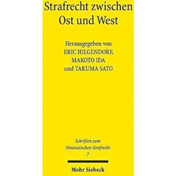 Strafrecht zwischen Ost und West: Neue Beiträge zur internationalen Strafrechtswissenschaft