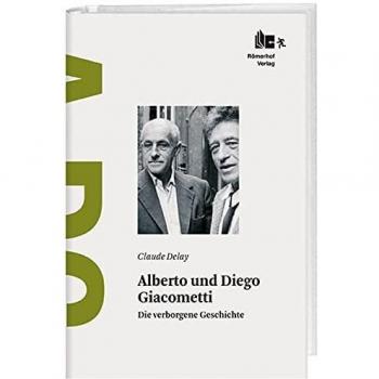 Claude Delay Alberto Und Diego Giacometti: Die Verborgene Geschichte