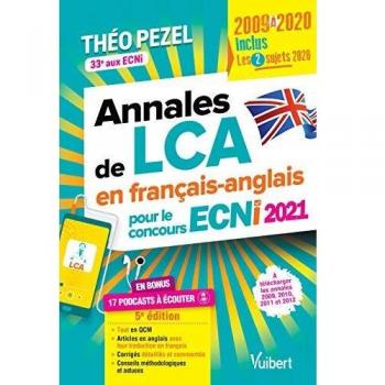 Annales de LCA en français-anglais pour le concours ECNi 2021: Inclus : les 2 sujets 2020
