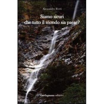 Siamo sicuri che tutto il mondo sia paese?