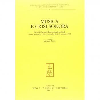Musica e crisi sonora. Atti dei Convegni internazionali di studi