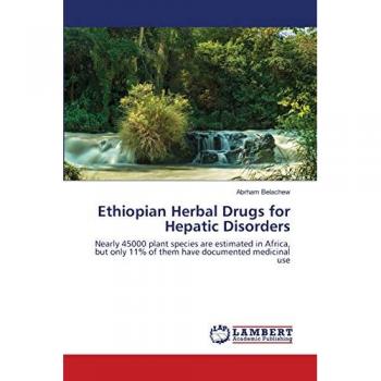 Ethiopian Herbal Drugs for Hepatic Disorders, Fachbücher von Abrham Belachew