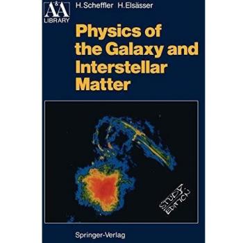 Physics of the Galaxy and Interstellar Matter (Astronomy and Astrophysics Library)