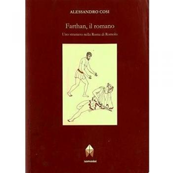 Farthan, il romano. Uno straniero nella Roma di Romolo