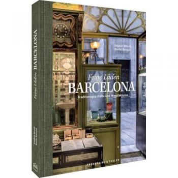 Mitsch, Stephan: Bildband Feine Läden BARCELONA: Entdecke Barcelona durch Fotografie