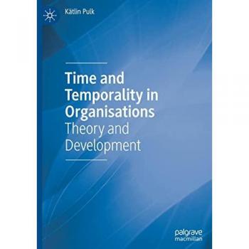 Pulk, Kätlin: Time and Temporality in Organisations