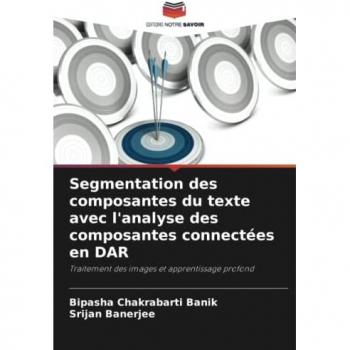 Chakrabarti Banik, Bipasha: Segmentation des composantes du texte avec l'analyse des composantes connectées en DAR