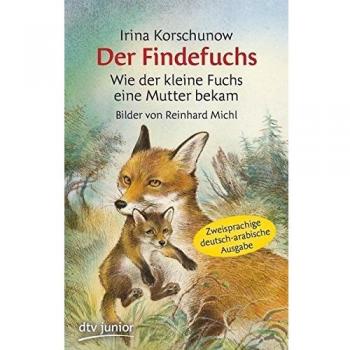 Der Findefuchs Wie der kleine Fuchs eine Mutter bekam