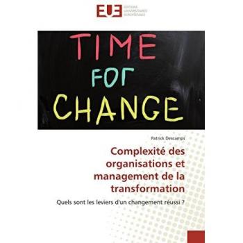 Complexité des organisations et management de la transformation