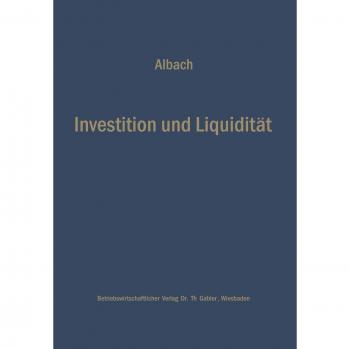 Investition und Liquidität: Die Planung Des Optimalen Investitionsbudgets