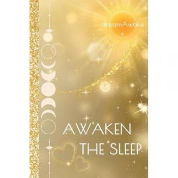 Dreamawake: Awaken the Sleep