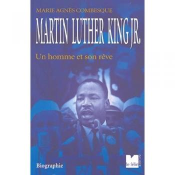 Martin Luther King Jr : Un homme et son rêve (Biographies)