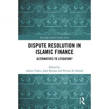 Dispute Resolution in Islamic Finance
