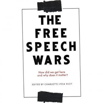 The free speech wars: How did we get here and why does it matter?