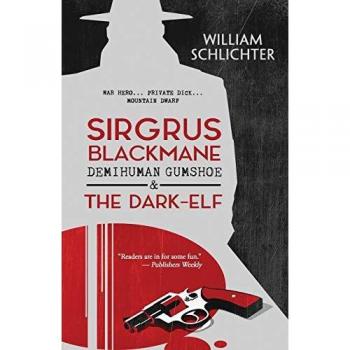 Sirgrus Blackmane Demihuman Gumshoe & The Dark-Elf