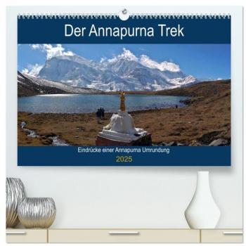 Der Annapurna Trek (hochwertiger Premium Wandkalender 2025 DIN A2 quer) Kunstdruck in Hochglanz