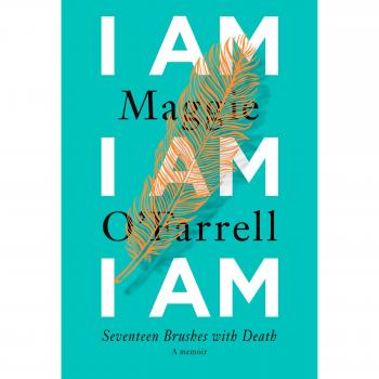 I Am, I Am, I Am: Seventeen Brushes with Death