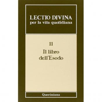 Lectio divina per la vita quotidiana. Vol. 11: Il libro dell'Esodo.