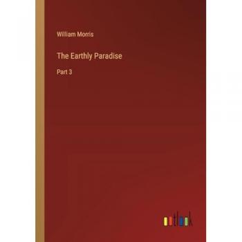 The Earthly Paradise: Part 3
