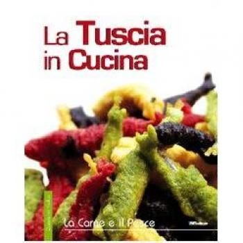 La Tuscia in cucina. La carne e il pesce