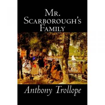 Mr. Scarborough's Family by Anthony Trollope, Fiction, Literary