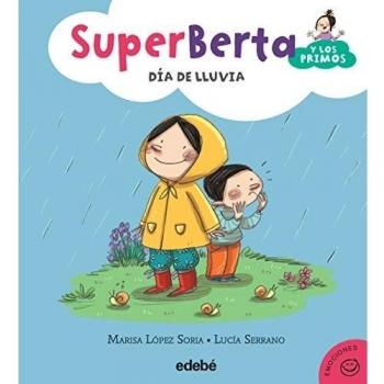 SUPERBERTA Y LOS PRIMOS DIA DE LLUVIA